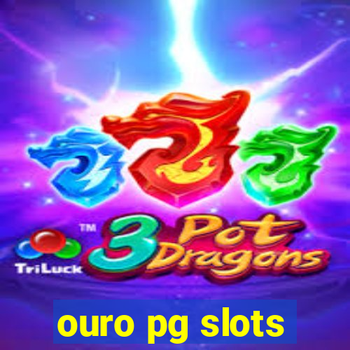 ouro pg slots